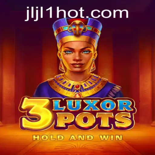 Discover the Thrills of 3LuxorPots: A Unique Gaming Experience