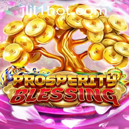 Exploring the Dynamic World of ProsperityBlessing: An In-depth Guide
